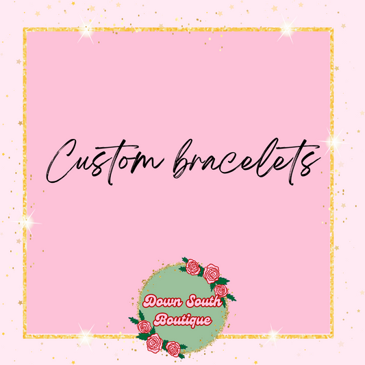 Custom Bracelets